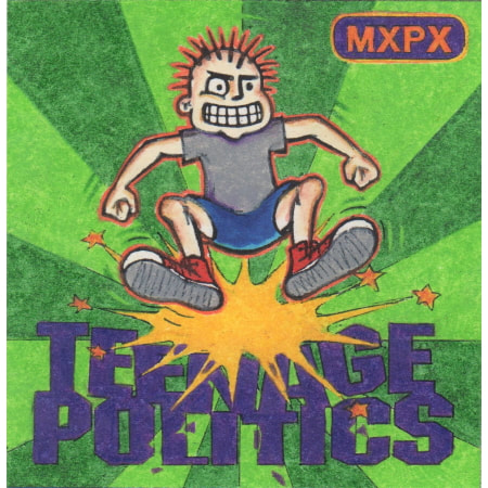 Teenage Politics - MxPx Archive